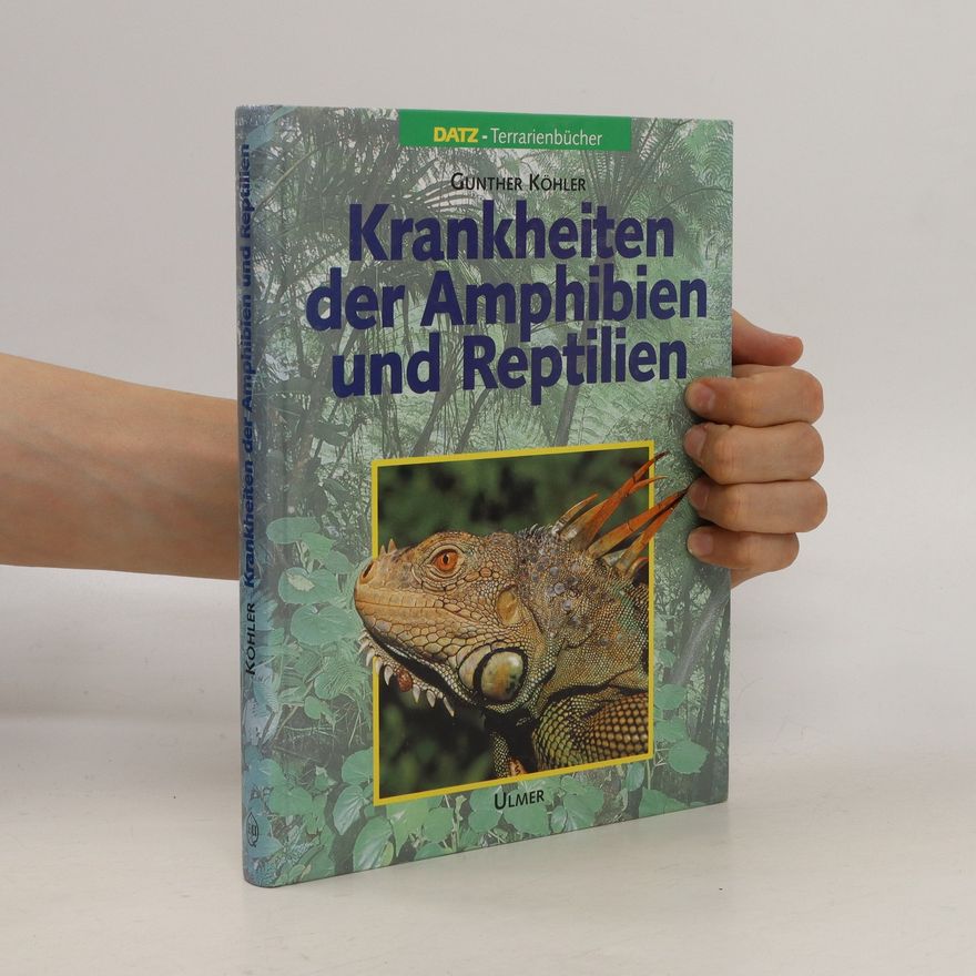 Gunther Köhler Krankheiten der Reptilien und Amphibien