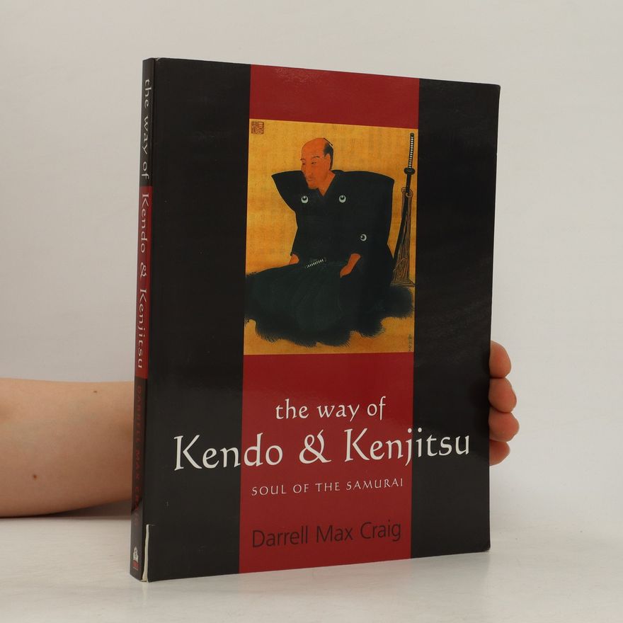 Darrell Max Craig The Way of Kendo and Kenjitsu