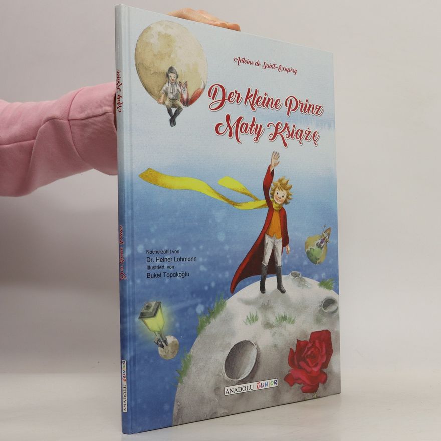 Antoine de Saint-Exupéry Der kleine Prinz = Mały Książę