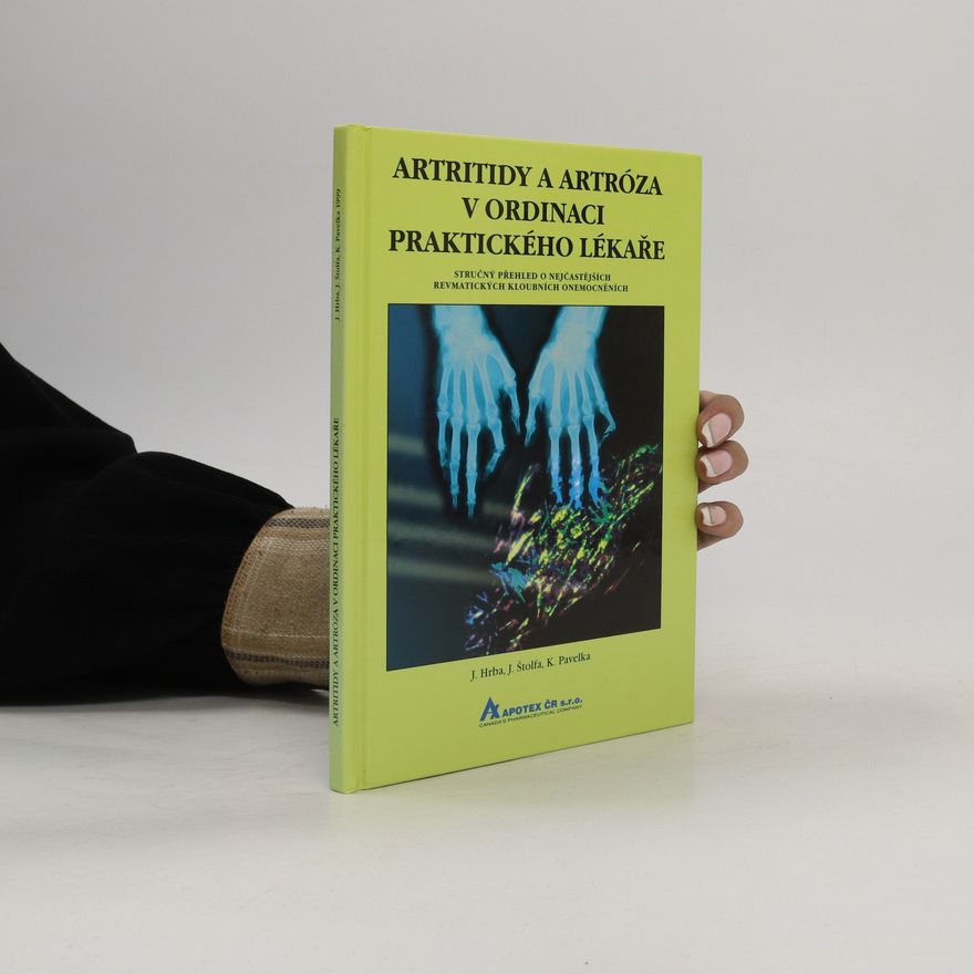 Autorenkollektiv Artritidy a artróza v ordinaci praktického lékaře