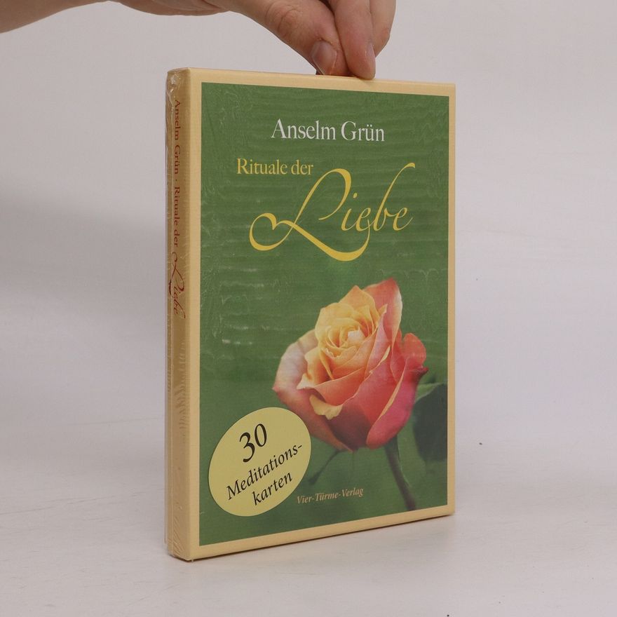 Anselm Grün Rituale der Liebe