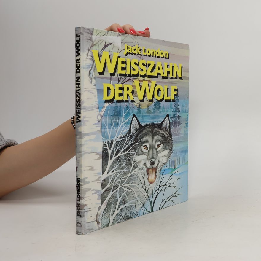 Jack London Weisszahn der Wolf