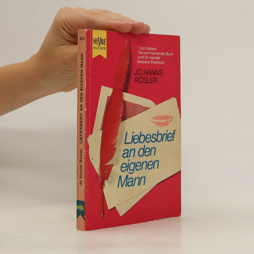 Jo Hanns Rösler Liebesbrief an den eigenen Mann