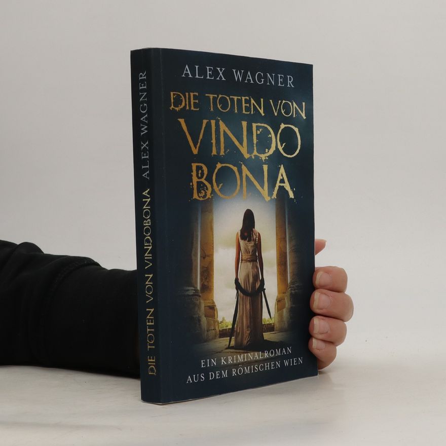Alex Wagner Die Toten Von Vindobona