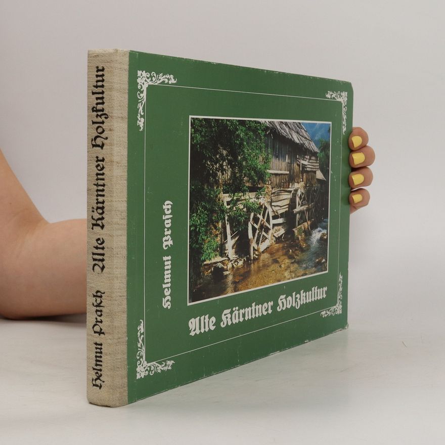Autorenkollektiv Alte Kärntner Holzkultur