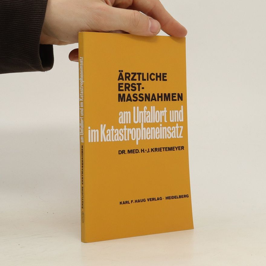 J. Krietemeyer Ärtzliche Erst-Massnahmen am Unfallort und im Katastropheneinsatz