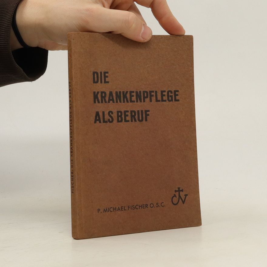 Autorenkollektiv Die Krankenpflege als Beruf