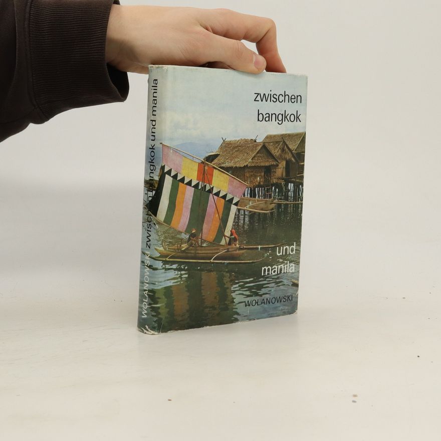 Wolanowski Zwischen Bangkok und Manila
