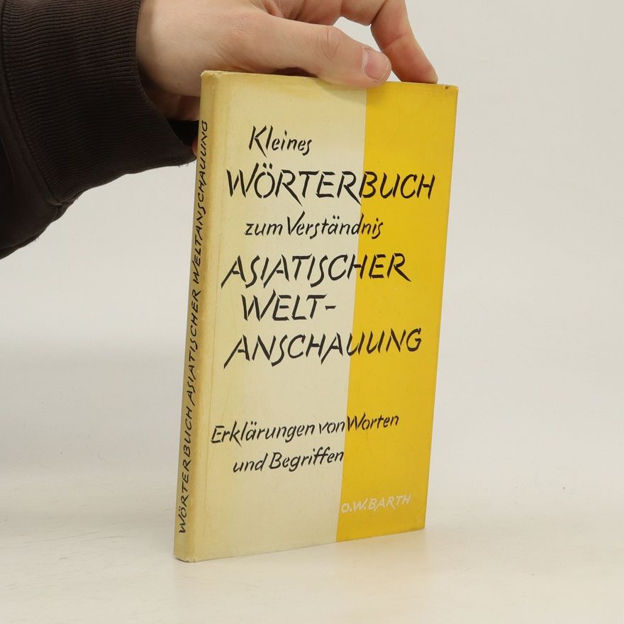 Autorenkollektiv Kleines Wörterbuch zum Verständnis asiatischer Weltanschauung