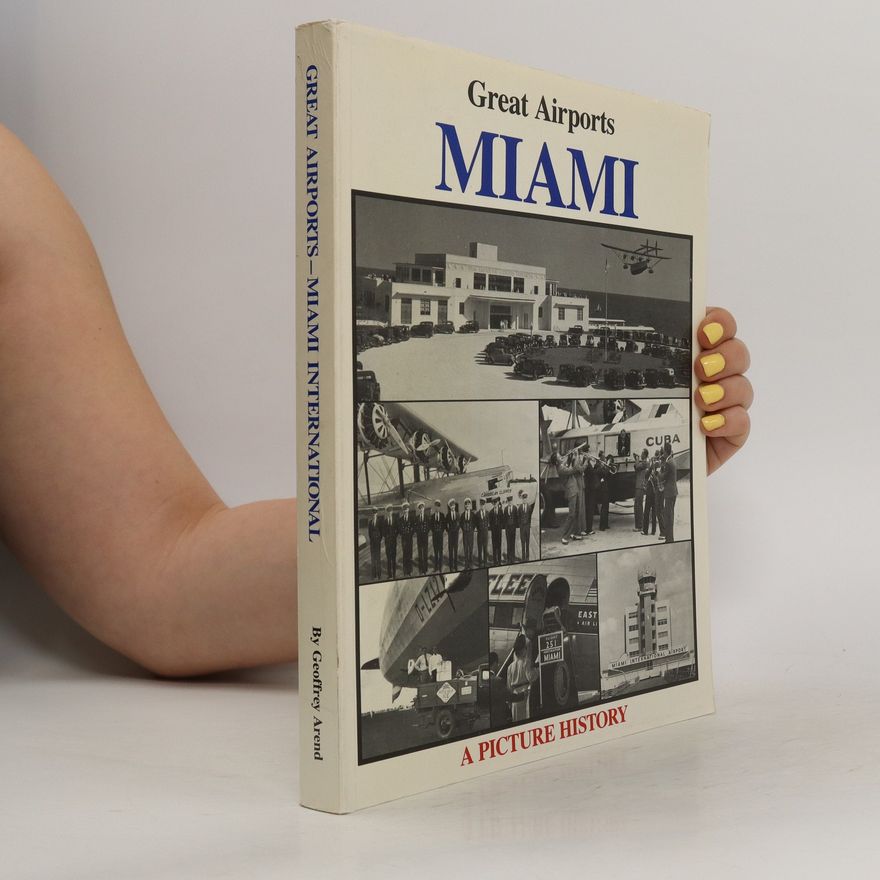 Geoffrey Arend Great Airports: Miami