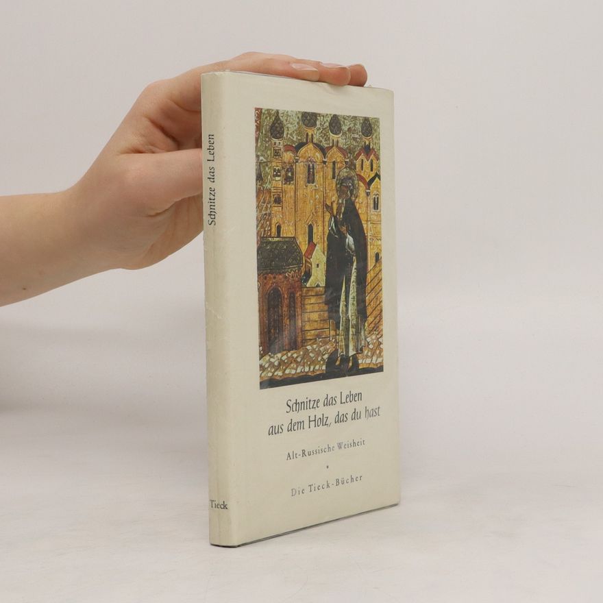 Autorenkollektiv Schnitze das Leben aus dem Holz, das du hast