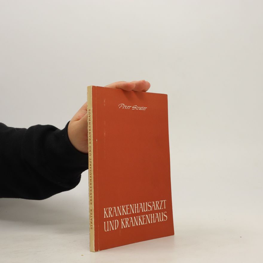 Peter Strater Krankenhausarzt und Krankenhaus