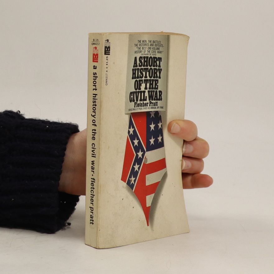 Fletcher Pratt A Short History of the Civil War