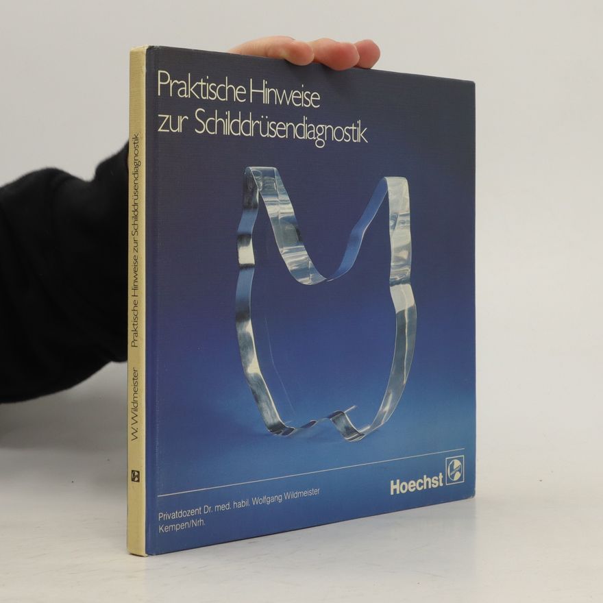 Autorenkollektiv Praktische Hinweise zur Schilddrüsendiagnostik
