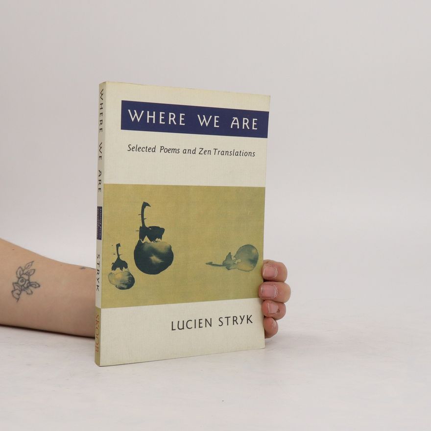 Lucien Stryk Where We are