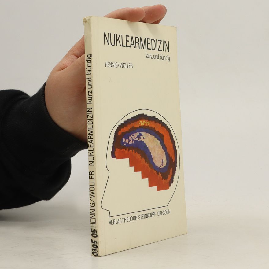 Peter Woller Nuklearmedizin: Kurz und Bündig