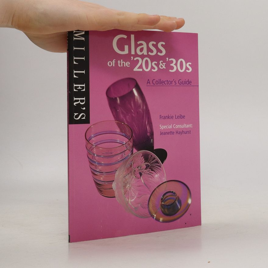 Jeanette Hayhurst Miller's Glass of the '20s & '30s