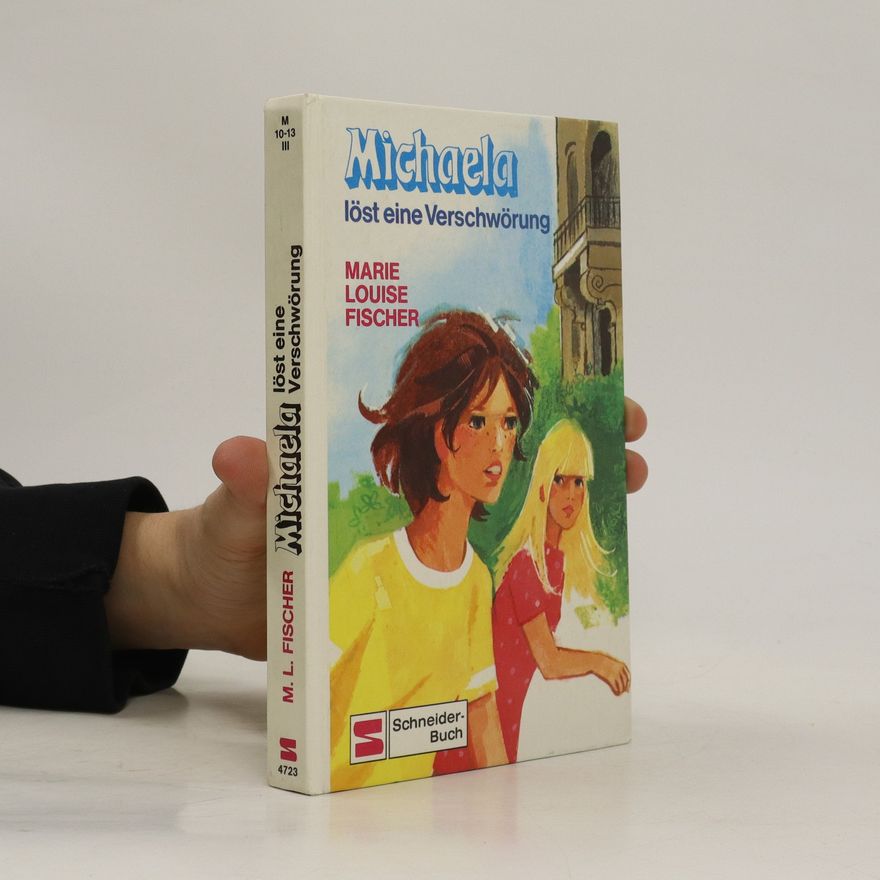 Marie Louise Fischer Michaela löst eine Verschwörung