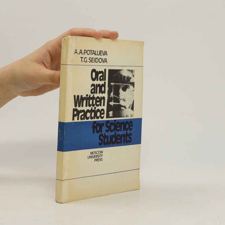 A. A. Potalueva Oral and Written Practise for Science Students