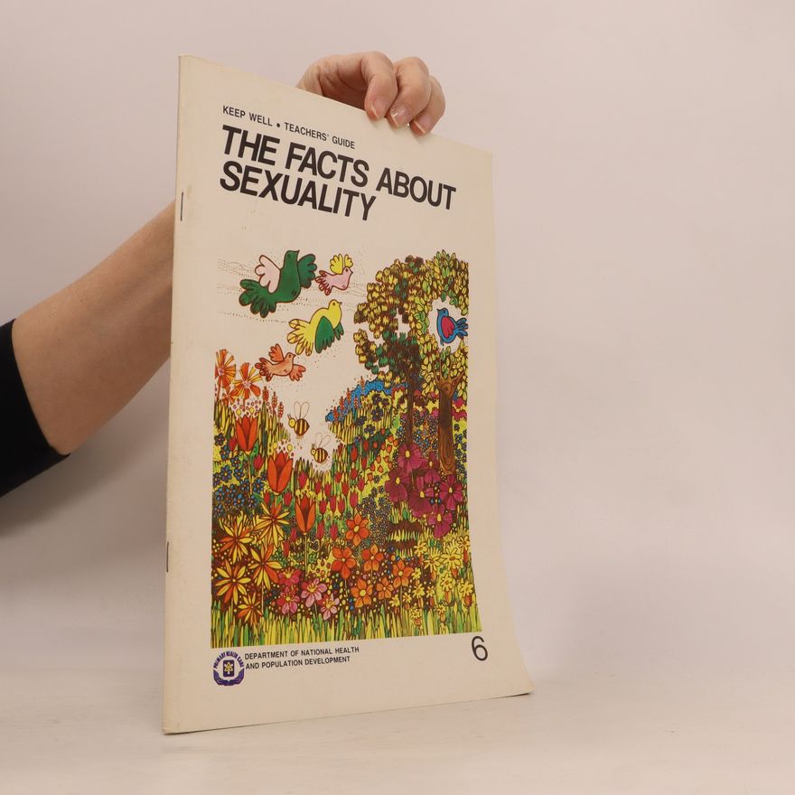 Kolektiv autorů The facts about sexuality. Die Feite van Seksualitet