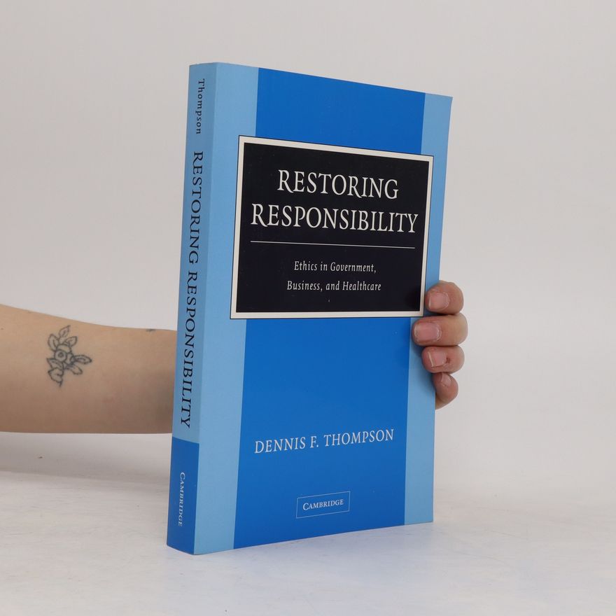 Dennis Frank Thompson Restoring Responsibility