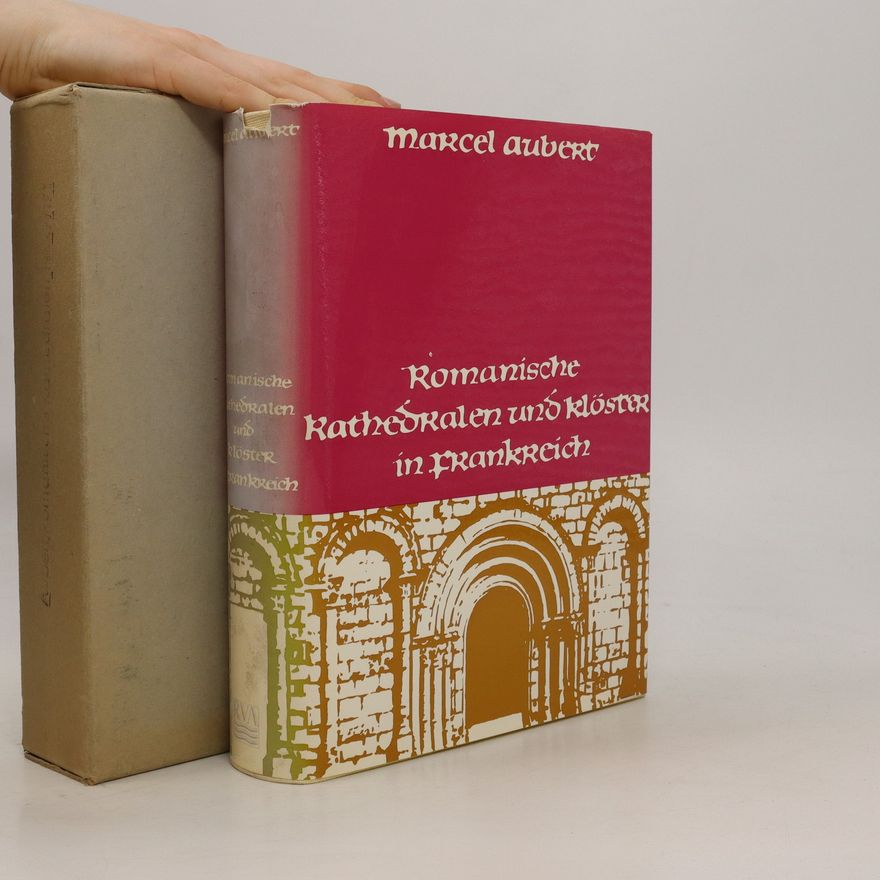 Marcel Aubert Romanische Rathedralen und klöster in Frankreich