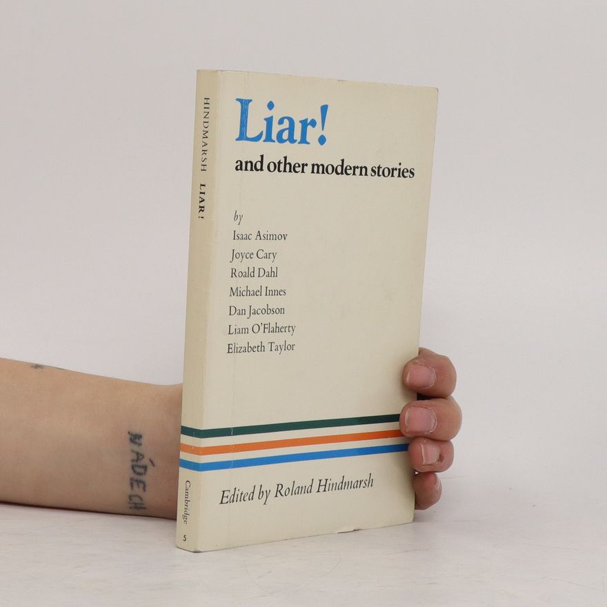 Roland Hindmarsh Liar! and other modern stories