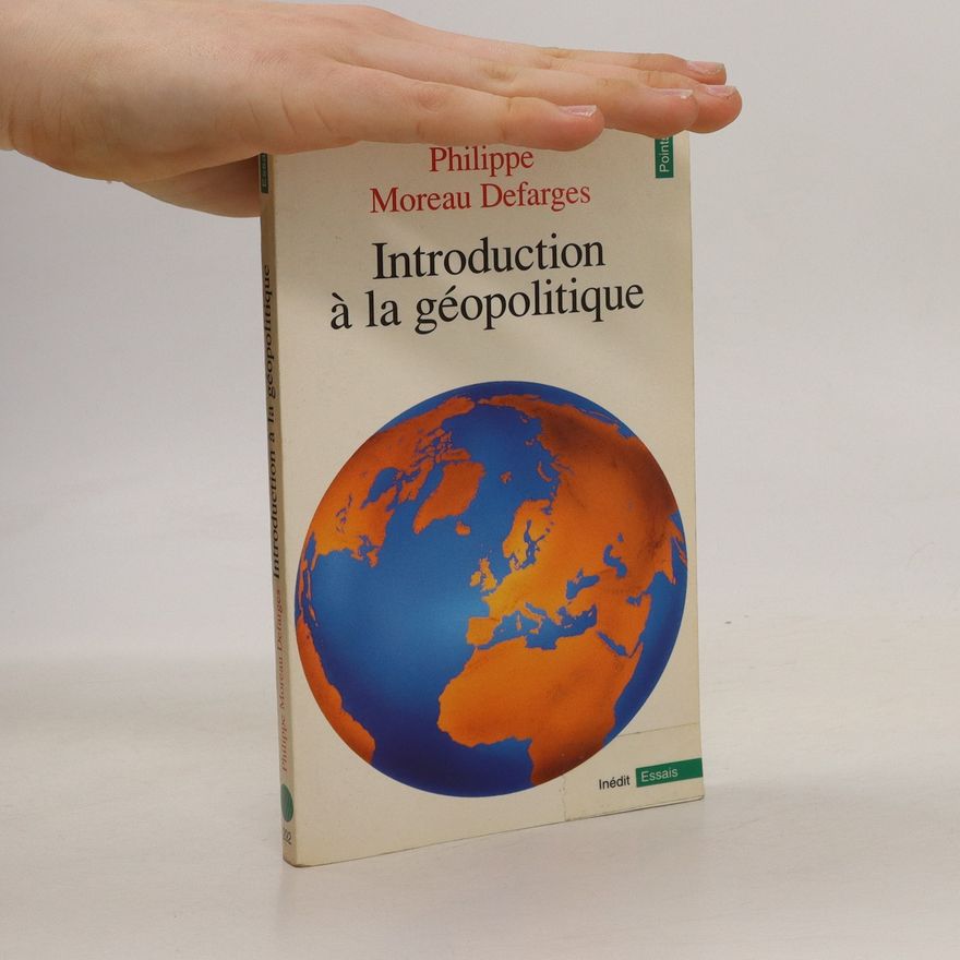 Philippe Moreau Defarges Introduction à la géopolitique