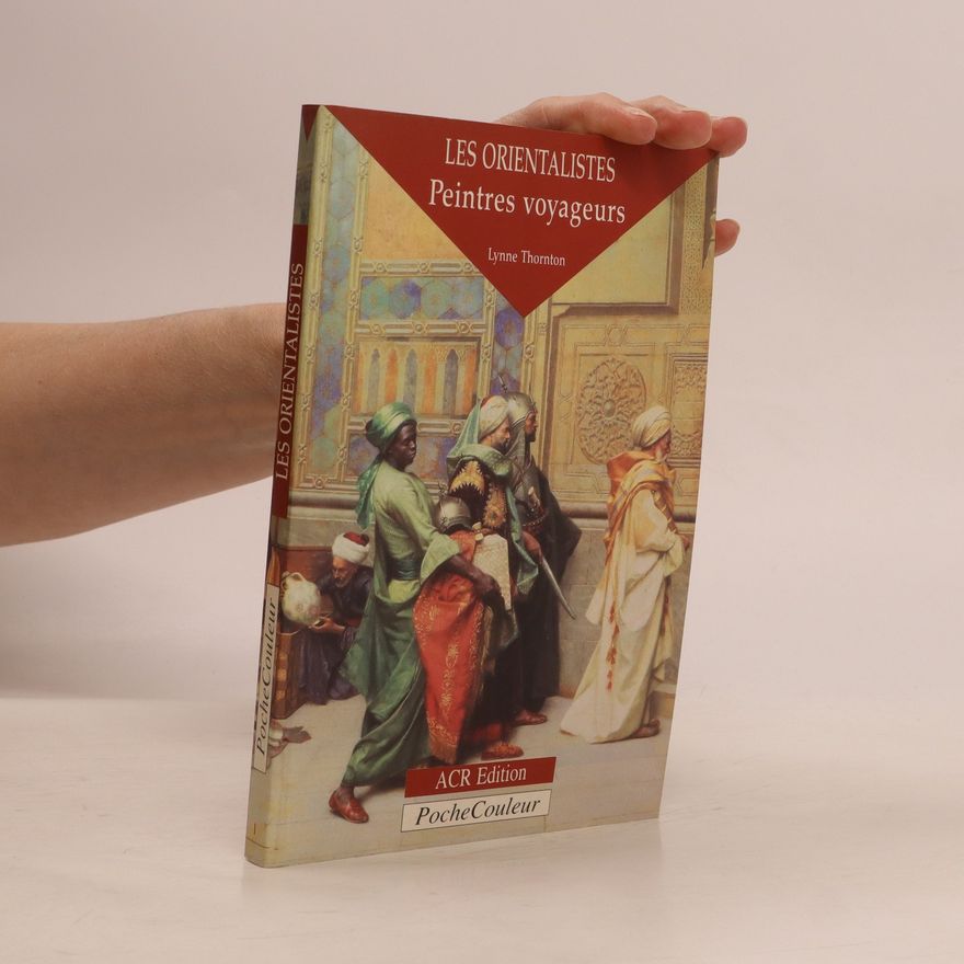 Lynne Thornton Les orientalistes