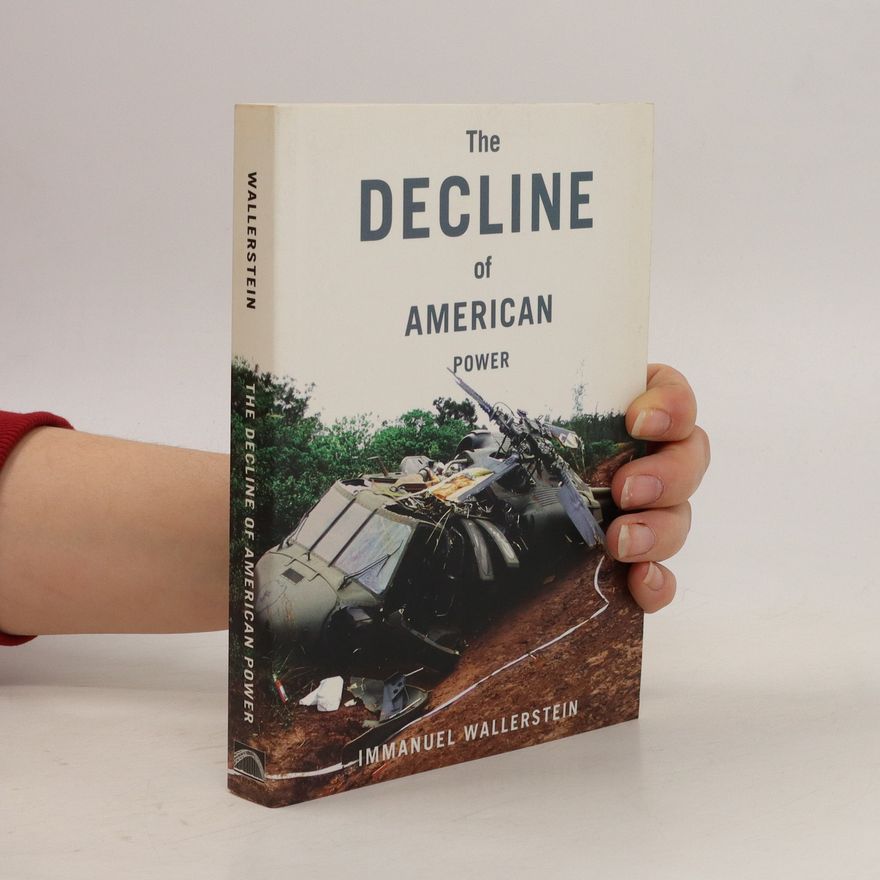 Immanuel Wallerstein The Decline of American Power