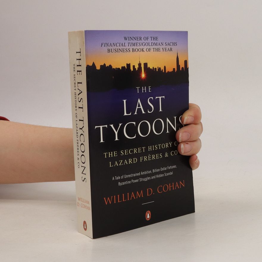 William D. Cohan The Last Tycoons
