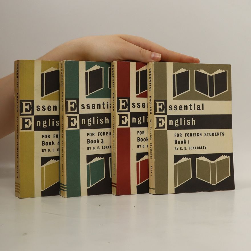 C. E. Eckersley Essential English for foreign students (díly I.-IV. ve 4 svazcích)