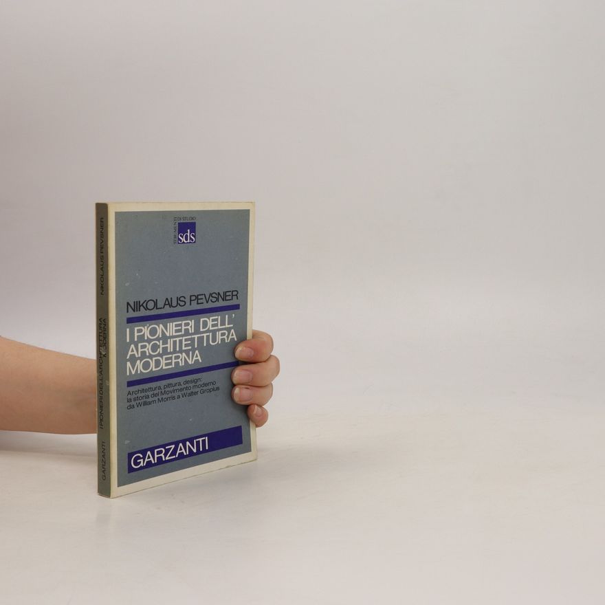 Nikolaus Pevsner I pionieri dell'architettura moderna