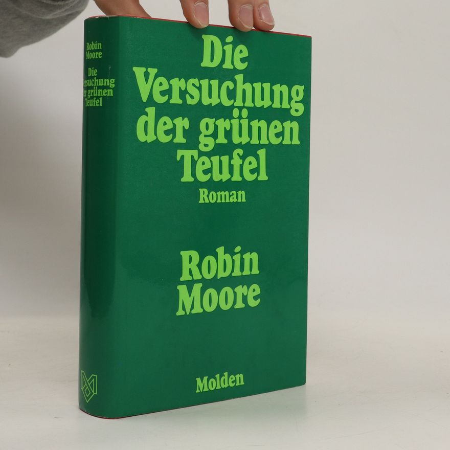 Robin Moore Die Versuchung der grünen Teufel