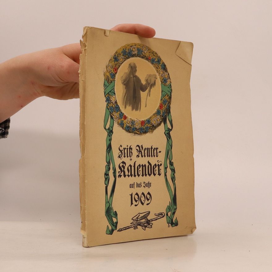 Karl Theodor Gaebertz Fritz Reuter-Kalender auf das Jahr 1909