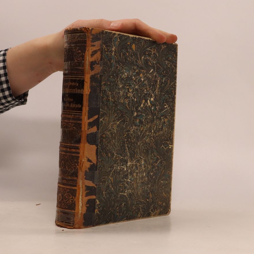 Emanuel Wessely The Student's Dictionary of the Enghlish and German Languages. Schulwörterbuch der englischen und deutschen Sprache