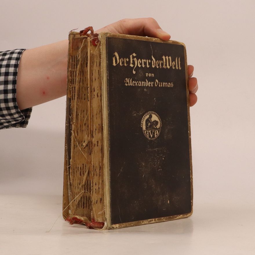 Alexandre Dumas der Ältere Der Herr der Welt