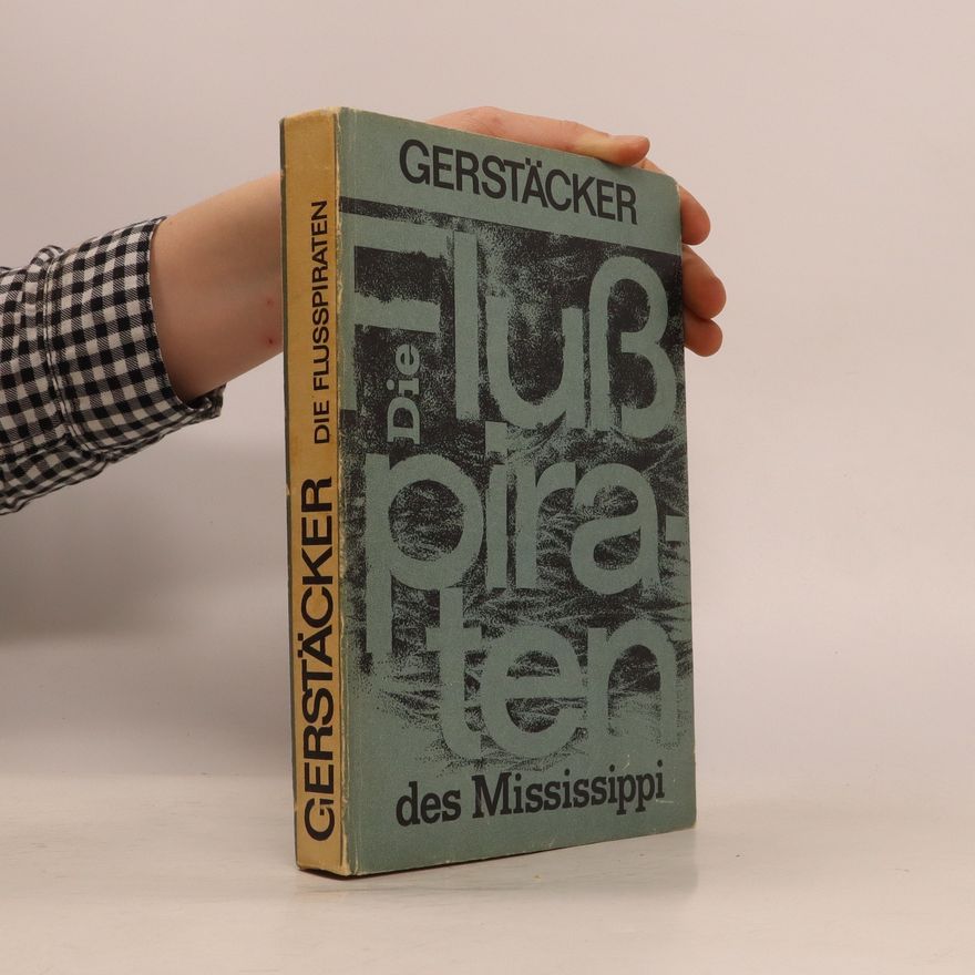 Friedrich Gerstäcker Die Flusspiraten des Mississippi