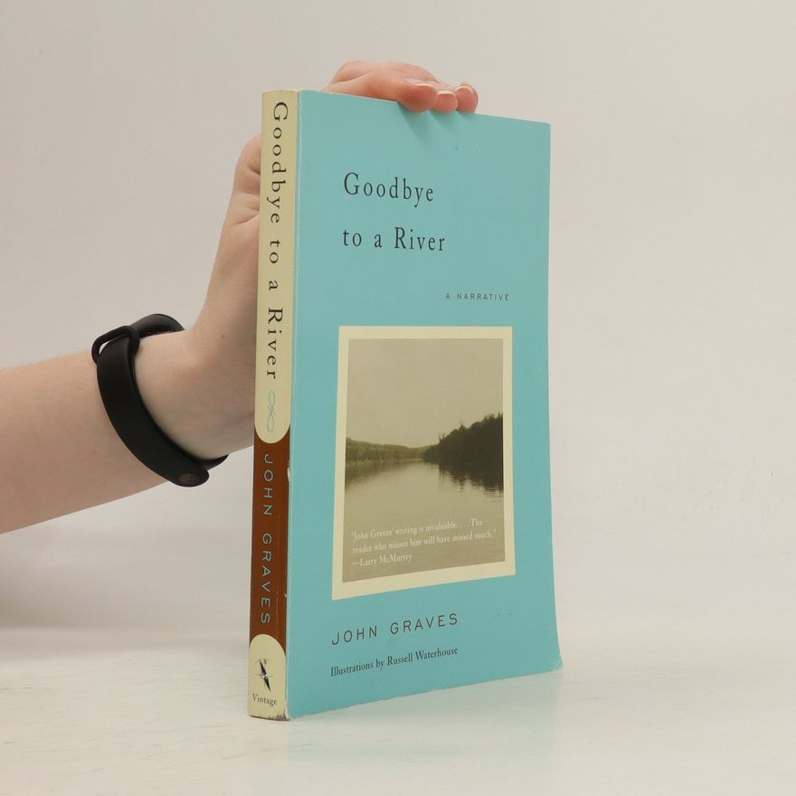 John Graves Goodbye to a River