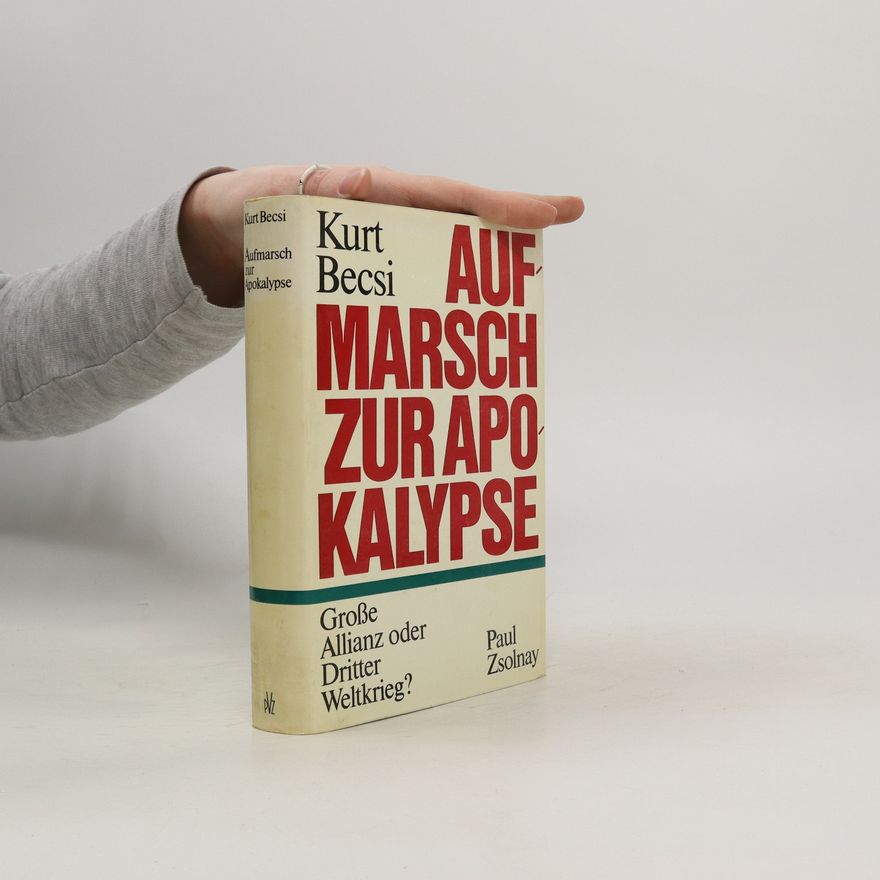 Kurt Becsi AufMarsch zur Apokalypse
