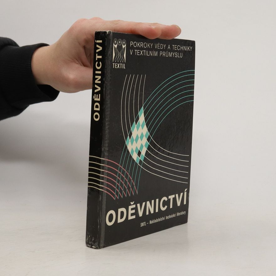 Marie Otáhalová Pokroky vědy a techniky v textilním průmyslu : oděvnictví