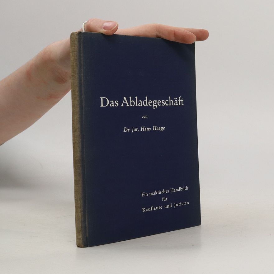 Hans Haage Das Abladegeschäft