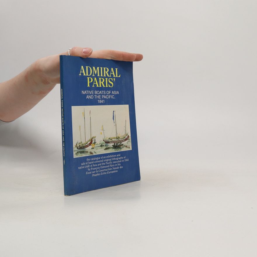 Autorenkollektiv Admiral Paris' Native Boats of Asia and the Pacific, 1841