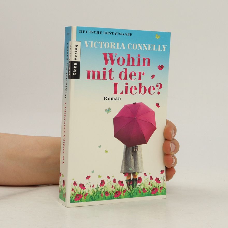 Victoria Connelly Wohin mit der Liebe?