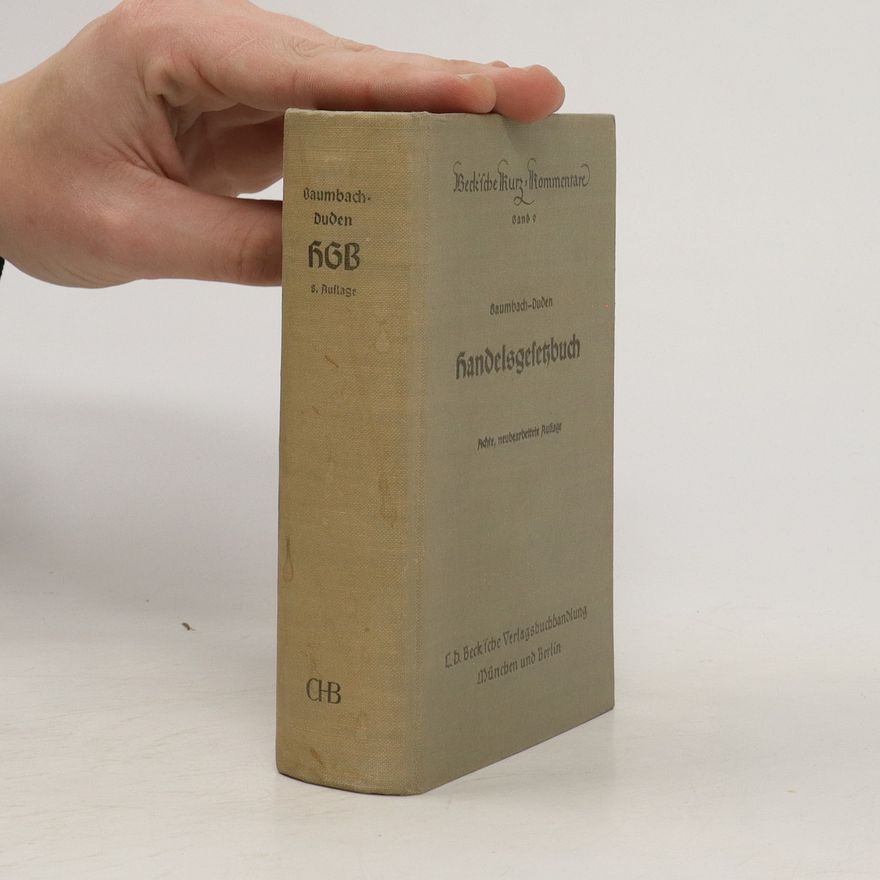Adolf Baumbach Beck´sche Kurz-Kommentare ; Band. 9 - Handelsgesetzbuch : mit Nebengesetzen ohne Seerecht