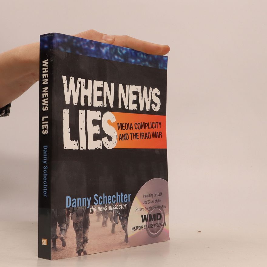 Danny Schechter When News Lies