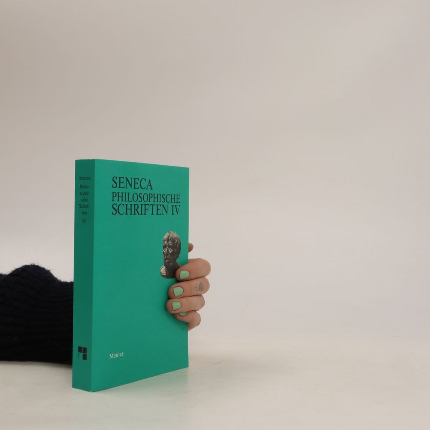 Lucius Annaeus Seneca Philosophische Schriften V