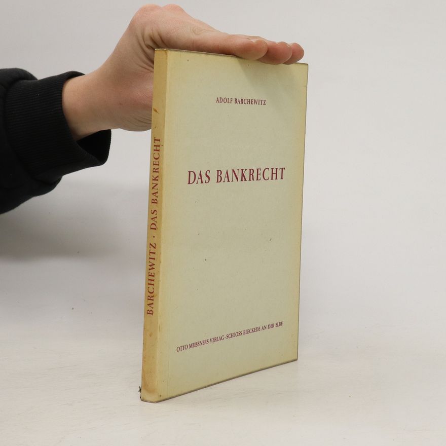 Adolf Barchewitz Das Bankrecht