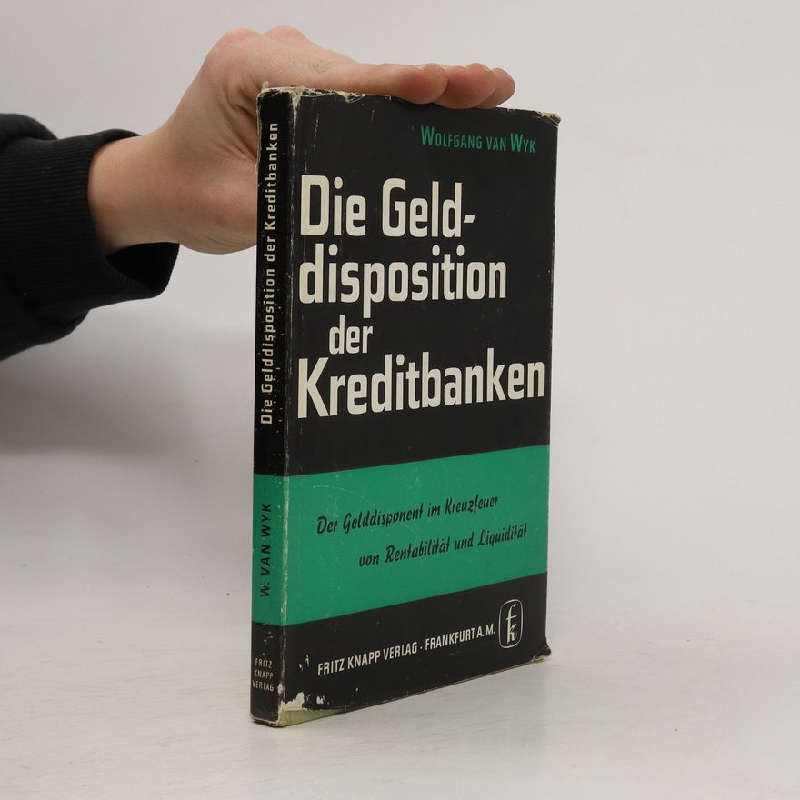 Wolfgang van Wyk Die Gelddisposition der Kreditbanken