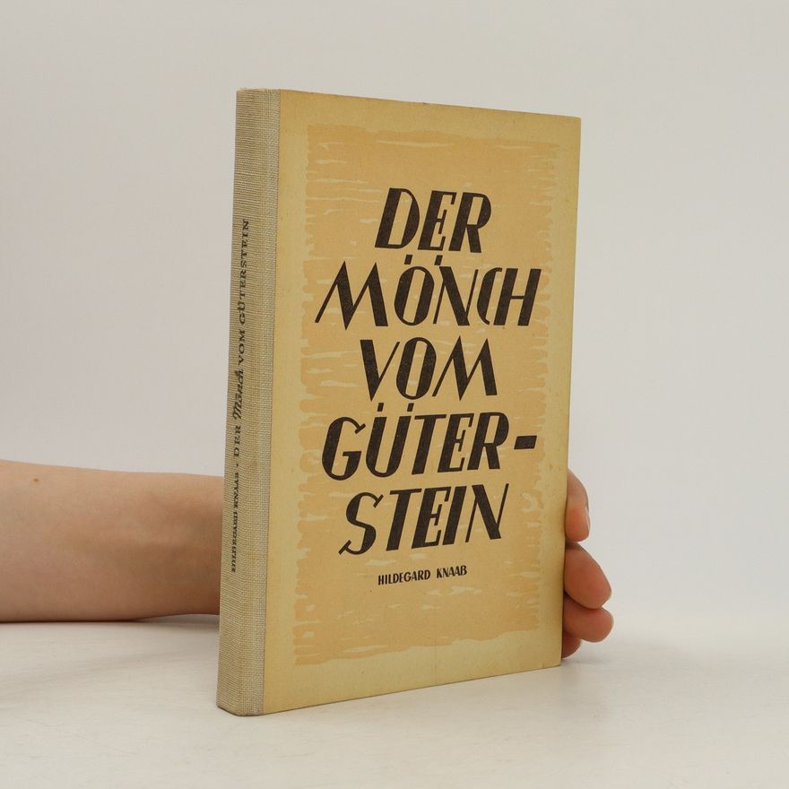 Hildegard Knaab Der Mönch vom Güterstein